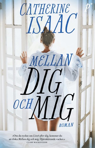 Cover for Catherine Isaac · Mellan dig och mig (Bound Book) (2018)