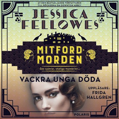 Mitfordmorden: Vackra unga döda - Jessica Fellowes - Audioboek - Bokförlaget Polaris - 9789177950332 - 19 mei 2019