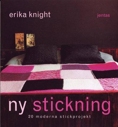 Ny stickning : 20 moderna stickprojekt - Erika Knight - Books - Jentas AB - 9789185247332 - September 6, 2006