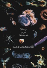 Cover for Agneta Klingspor · Stängt pga hälsosjäl (Inbunden Bok) (2010)