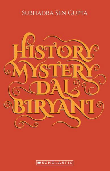 Cover for Subhadra Sen Gupta · History Mystery Dal Biryani (Revised) (Paperback Book) (2018)