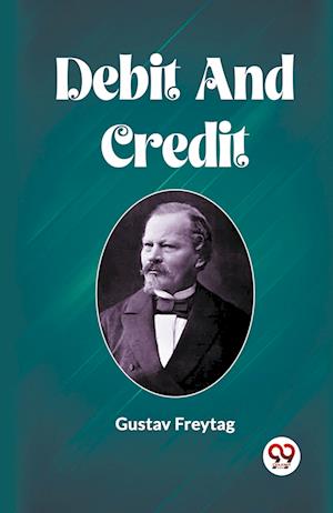 Cover for Gustav Freytag · Debit And Credit (Paperback Book) (2024)