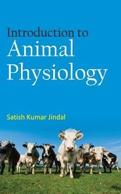 Cover for Satish Kumar Jindal · Introduction To Animal Physiology (Hardcover Book) [Agriculture, Zoology, Veterinary and Animal Scienc edition] (2011)