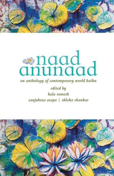 Naad Anunaad - Kala Ramesh - Books - Vishwakarma Publications - 9789385665332 - September 21, 2016
