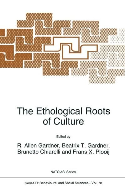 Cover for R a Gardner · The Ethological Roots of Culture - Nato Science Series D: (Paperback Book) [Softcover reprint of the original 1st ed. 1994 edition] (2012)