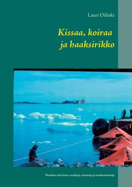 Cover for Oilinki · Kissaa, koiraa ja haaksirikko (Book) (2016)