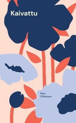Cover for Päivi Ollikainen · Kaivattu (Paperback Book) (2022)
