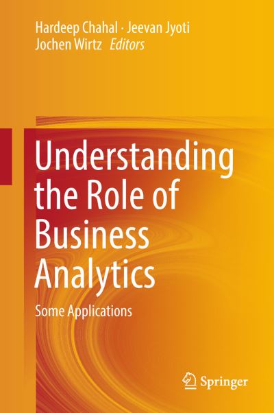 Cover for Understanding the Role of Business Analytics (Book) [1st ed. 2019 edition] (2018)