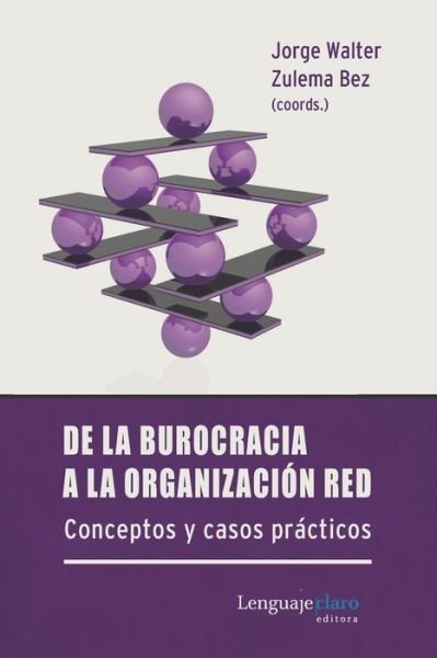 Cover for Zulema Bez · De la burocracia a la organizacion red (Taschenbuch) (2020)
