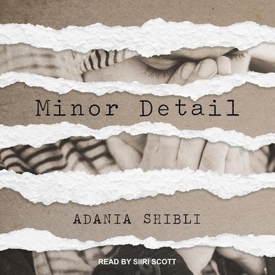 Minor Detail - Adania Shibli - Muzyka - TANTOR AUDIO - 9798200164332 - 9 lutego 2021