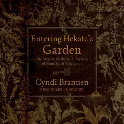 Entering Hekate's Garden - Cyndi Brannen - Musiikki - TANTOR AUDIO - 9798200221332 - sunnuntai 1. marraskuuta 2020