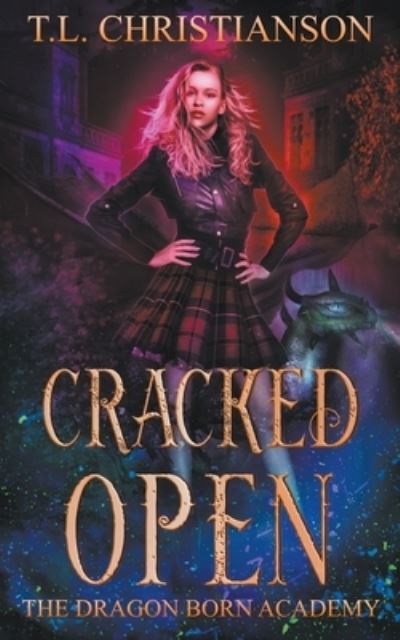 Cracked Open - T L Christianson - Books - T.L. Christianson - 9798201141332 - August 19, 2020
