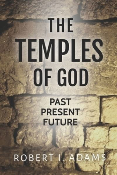 Temples of God - Robert Adams - Książki - Independently Published - 9798359734332 - 23 października 2022