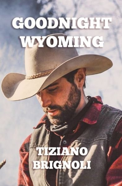 Cover for Tiziano Brignoli · Goodnight Wyoming (Pocketbok) (2021)