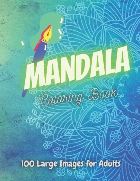 Cover for Tech Publishing Dept · Mandala Coloring Book 100 Large Images For Adults (Paperback Book) (2020)