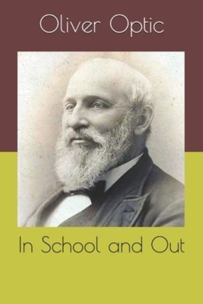 Cover for Oliver Optic · In School and Out (Paperback Bog) (2020)