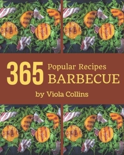 Cover for Viola Collins · 365 Popular Barbecue Recipes (Taschenbuch) (2020)