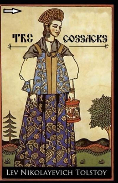 The Cossacks Annotated - Leo Tolstoy - Kirjat - Independently Published - 9798599103332 - lauantai 23. tammikuuta 2021