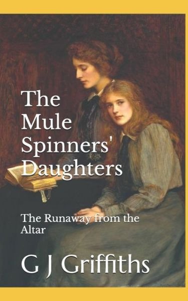 Cover for G J Griffiths · The Mule Spinners' Daughters (Paperback Book) (2020)