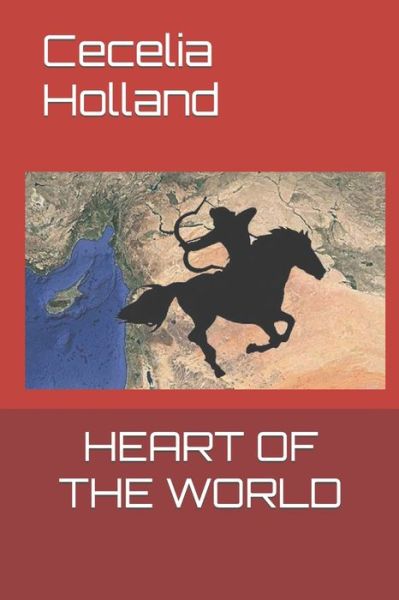 Cover for Cecelia Holland · Heart of the World (Pocketbok) (2020)