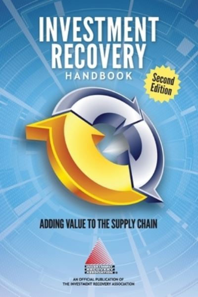 Cover for Investment Recovery Association · INVESTMENT RECOVERY HANDBOOK - 2nd Edition (Taschenbuch) (2020)