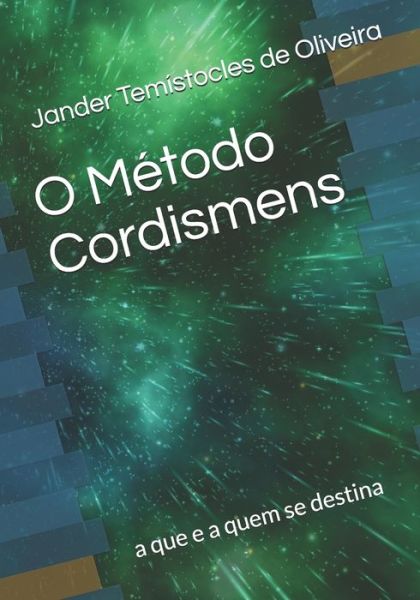 Cover for Jander Temistocles de Oliveira · O Metodo Cordismens (Paperback Book) (2020)