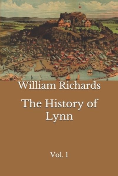 Cover for William Richards · The History of Lynn (Paperback Book) (2020)