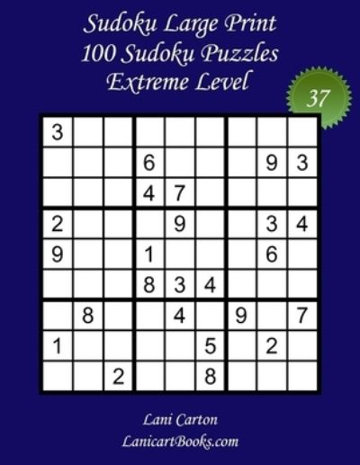 Cover for Lani Carton · Sudoku Large Print for Adults - Extreme Level - N Degrees37 (Paperback Book) (2021)