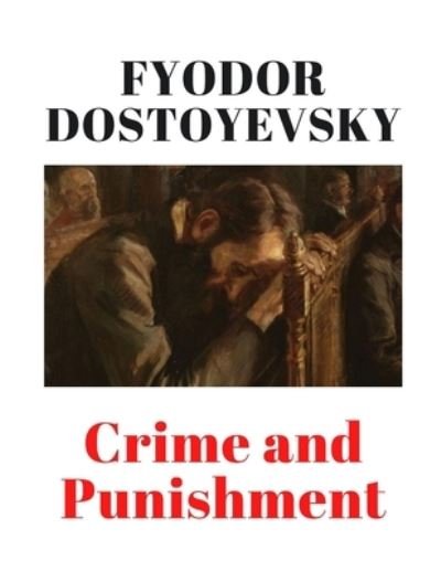 Cover for Fyodor Dostoyevsky · Crime and Punishment (Taschenbuch) (2021)