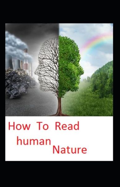 How to Read Human Nature - William Walker Atkinson - Books - Independently Published - 9798729630332 - March 28, 2021