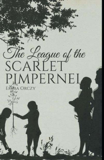 Cover for Emma Orczy · The League of the Scarlet Pimpernel Illustrated (Paperback Book) (2021)