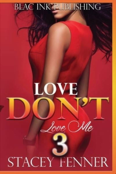 Cover for Stacey Fenner · Love Don't Love Me 3 (Pocketbok) (2022)