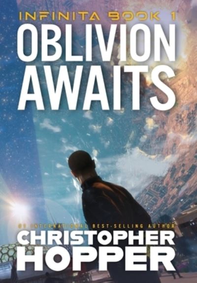 Cover for Christopher Hopper · Oblivion Awaits (Infinita Book 1) - Infinita (Hardcover Book) (2021)