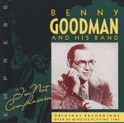 Cover for Benny Goodman · I'm Not Complainin (CD) (2000)