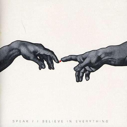 Cover for Speak · I Believe In Everything (CD) [Digipak] (2011)