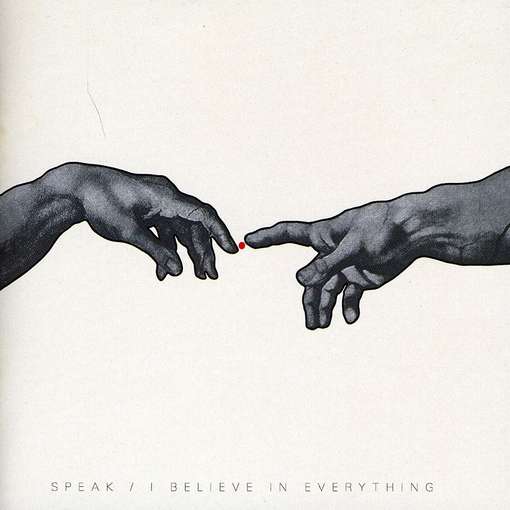 I Believe In Everything - Speak - Music - MODERN ART - 0609132077333 - September 27, 2011