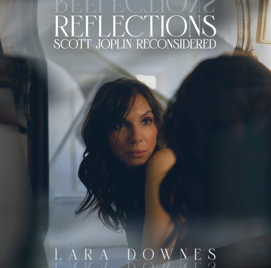 Cover for Lara Downes · Reflections: Scott Joplin Reconsidered (CD) (2022)