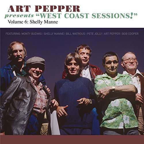 Art Pepper Presents "West Coast Sessions!" Volume 6: Shelly Manne - Art Pepper - Musiikki - POP - 0816651013333 - perjantai 29. syyskuuta 2017