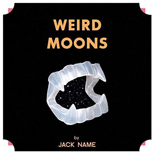 Cover for Jack Name · Weird Moons (LP) (2015)