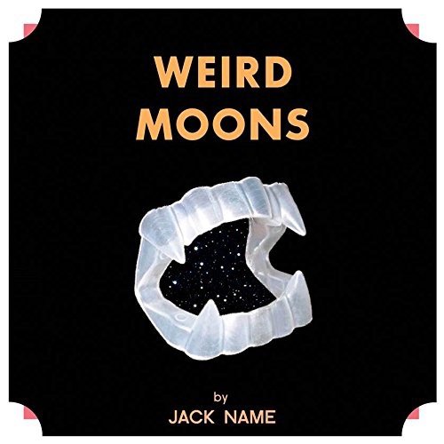 Cover for Jack Name · Weird Moons (LP) (2015)