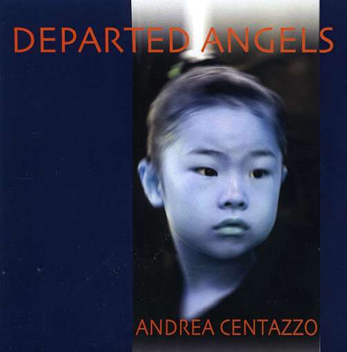 Cover for Andrea Centazzo · Departed Angels (CD) (2011)