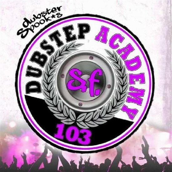 Dubstep Academy 103 - Dubstep Academy 103 - Música - DUBSTEP FOR DEEP HEADS - 0881034111333 - 23 de julho de 2013