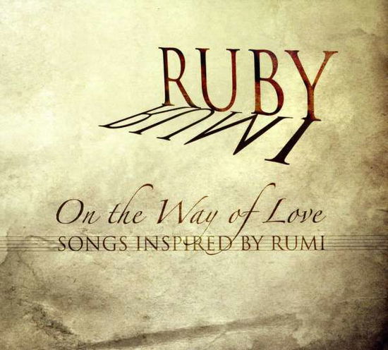 On the Way of Love - Ruby - Muzyka - PRANA - 0884501133333 - 2 czerwca 2009