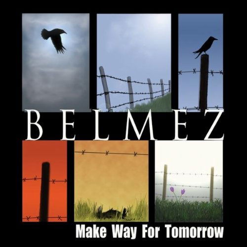 Cover for Belmez · Make Way for Tomorrow (CD) (2011)