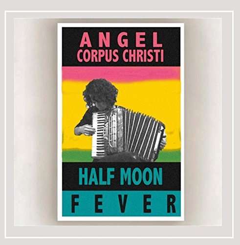 Cover for Angel Corpus Christi · Half Moon Fever (CD) (2015)