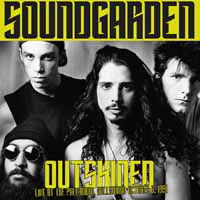 Outshined: Live At The Hollywood Palladium, 1991 Fm Broadcas - Soundgarden - Musique - Radio Silence - 0889397003333 - 3 mars 2017