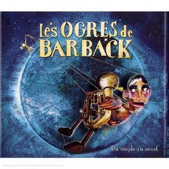 Du Simple Au Neant - Les Ogres De Barback - Musiikki - IRFAN (LE LABEL) - 3760063730333 - torstai 22. maaliskuuta 2007