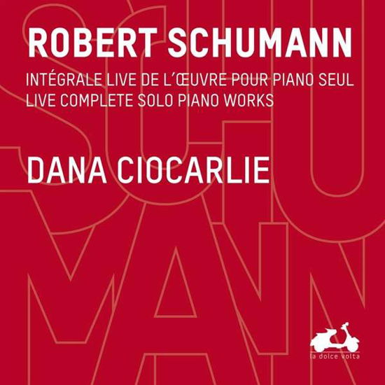 Live Complete Solo Piano Works - Robert Schumann - Musiikki - LA DOLCE VOLTA - 3770001902333 - torstai 21. syyskuuta 2017