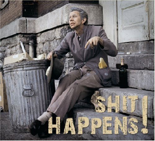 Shit Happens! (CD) (2007)