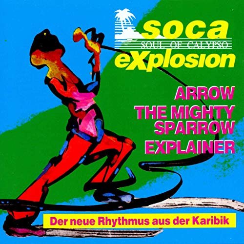 Arrow / Sparrow / Explainer · Soca Explosion (CD) (2000)